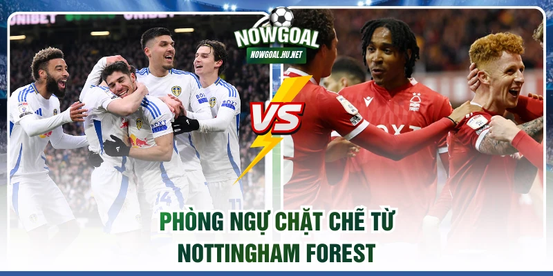 Phòng ngự chặt chẽ từ Nottingham Forest